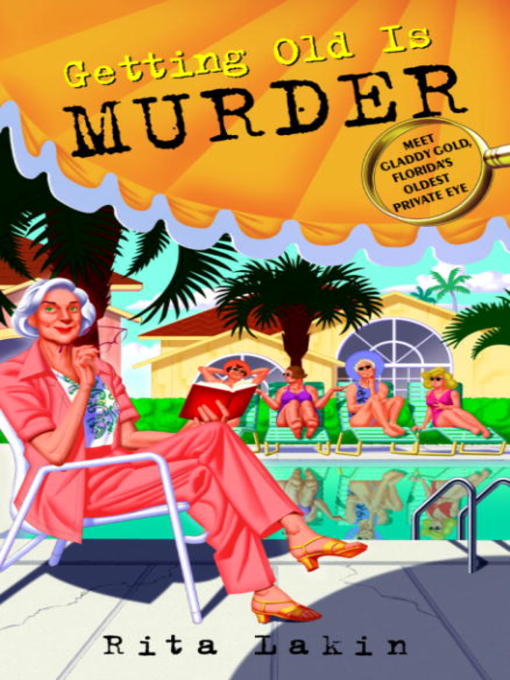 Title details for Getting Old Is Murder by Rita Lakin - Wait list